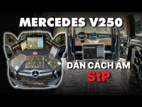 Mercedes V250 dán cách âm StP - Thương hiệu cách âm hàng đầu