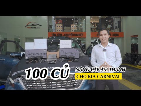 100 Củ Nâng cấp Âm thanh cho KIA CARNIVAL | ProAuto.vn