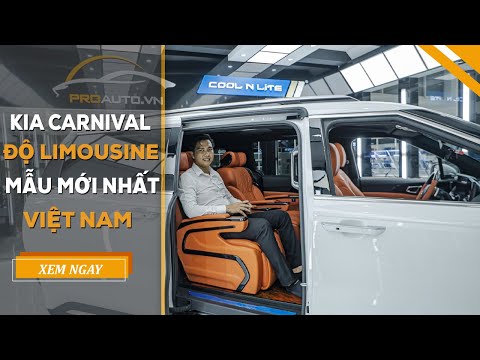 Kia Carnival độ Limousine mẫu mới nhất Việt Nam | Proauto.Vn