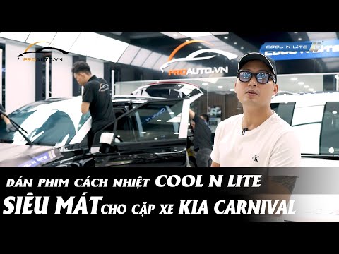 Dán phim cách nhiệt Cool N Lite SIÊU MÁT cho cặp xe Kia Carnival | Proauto.vn