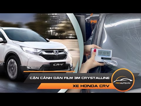 Cận Cảnh Dán Phim Cách Nhiệt 3M Crystalline Cho Honda CRV Tại Proauto.vn