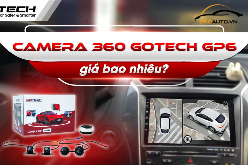 Giá camera 360 độ Ô Tô GOTECH GP6 chính hãng