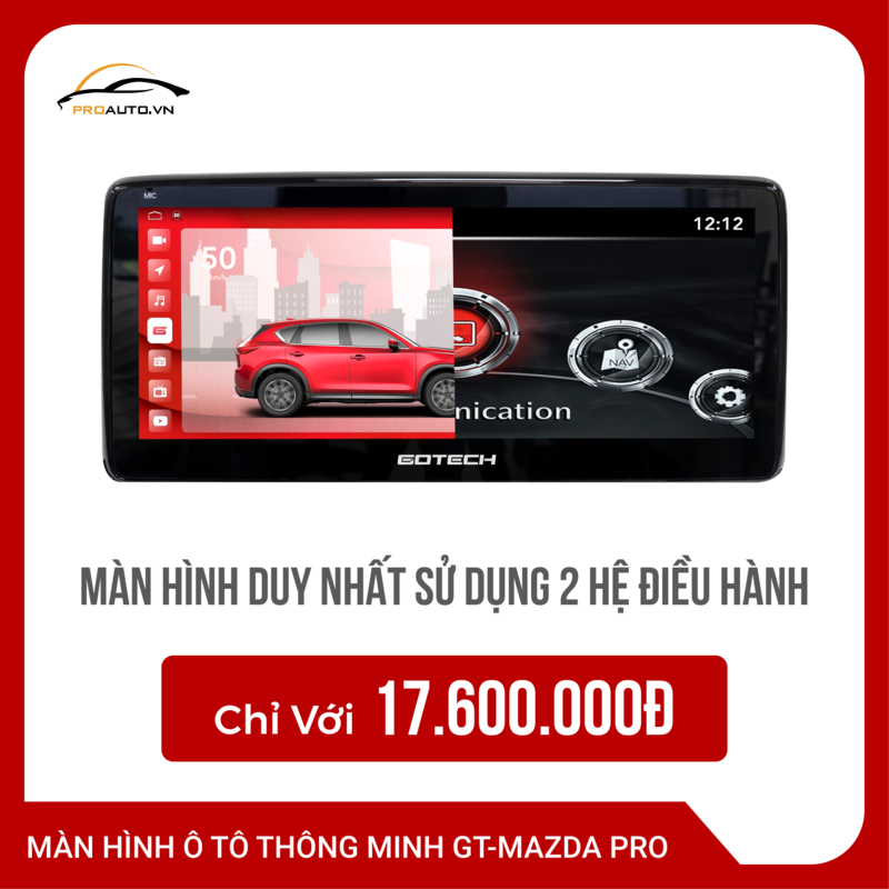 Giá màn hình Android ô tô GT Mazda Pro mới nhất