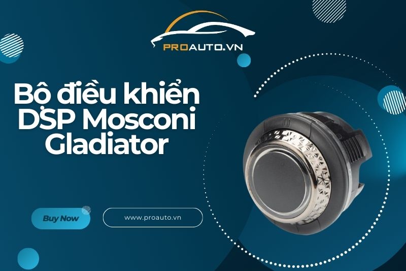 Giới thiệu bộ điều khiển DSP Mosconi Gladiator
