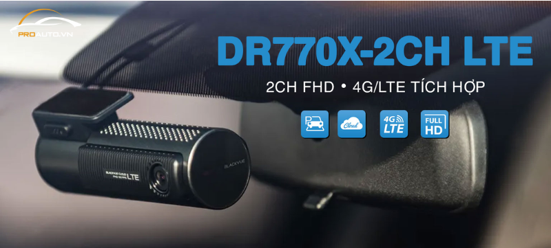 Giới thiệu về camera Hành Trình Blackvue DR770X-2CH LTE
